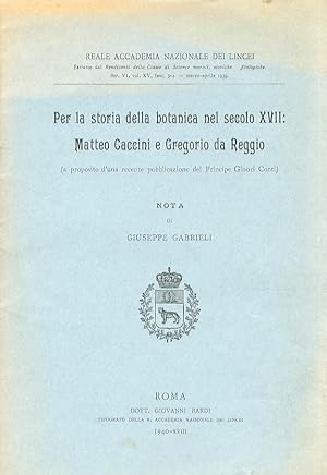 Per la storia della botanica nel secolo XVII: Matteo Caccini e Gregorio da Reggio (a proposito d'...