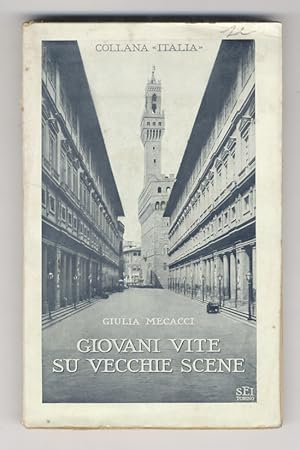 Bild des Verkufers fr Giovani vite su vecchie scene. Pagine di vita fiorentina. zum Verkauf von Libreria Oreste Gozzini snc