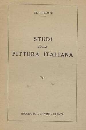 Studi sulla pittura italiana. (Caratteri della pittura umbra nel XV° secolo - Il seicento in Sici...