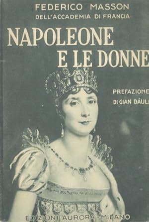 Seller image for Napoleone e le donne. Traduzione italiana di L. Nessi. for sale by Libreria Oreste Gozzini snc