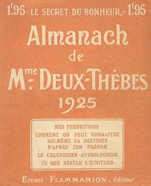 Almanach de M.me Deux-Thèbes 1925. Mes prédictions - Comment on peut connaître soi-même, sa desti...