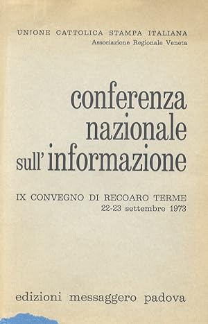 Conferenza Nazionale sull'informazione. Atti del 9° Convegno di Recoaro Terme (organizzato dall'U...
