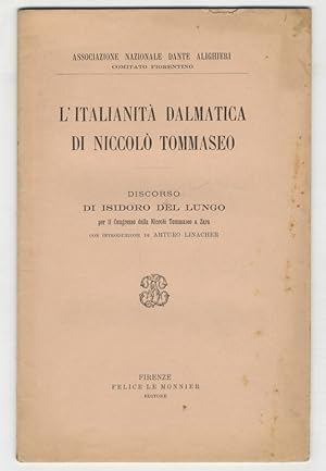 Bild des Verkufers fr L'Italianit dalmatica di Niccol Tommaseo. Discorso per il Congresso della Niccol Tommaseo a Zara. Con introduzione di Arturo Linacher. zum Verkauf von Libreria Oreste Gozzini snc