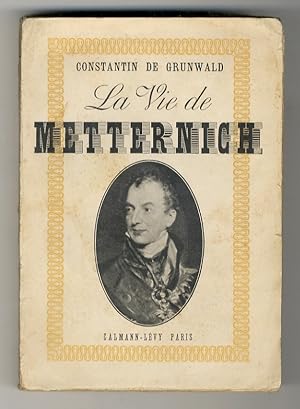 La vie de Metternich.