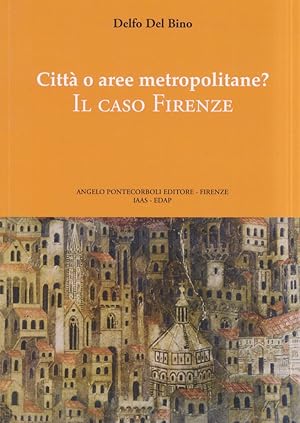 Città o aree metropolitane? Il caso Firenze.