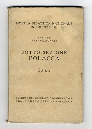 Mostra Didattica Nazionale in Firenze, 1925. Sezione Internazionale: guida della sotto-sezione po...