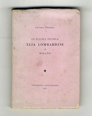 Image du vendeur pour La scuola tecnica Elia Lombardini di Milano. mis en vente par Libreria Oreste Gozzini snc