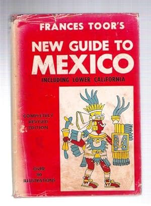 Imagen del vendedor de Frances Toor's New Guide to Mexico/Including Lower California a la venta por Gyre & Gimble