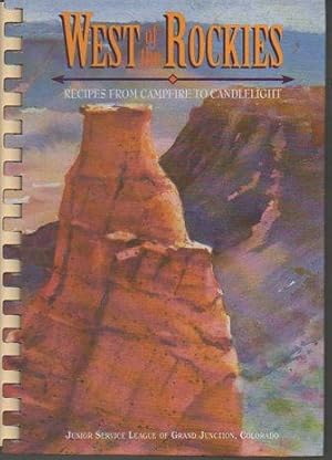 Seller image for West of the Rockies: Recipes from Campfire to Candlelight for sale by Bookfeathers, LLC