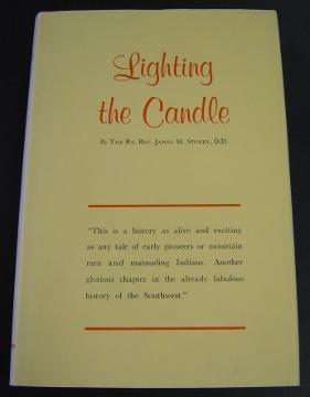 Image du vendeur pour Lighting the Candle: The Episcopal Church on the Upper Rio Grande mis en vente par Page 1 Books - Special Collection Room