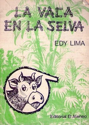 LA VACA EN LA SELVA. Traducción de la 3a. edición brasileña. Ilustraciones de Jayme Cortéz