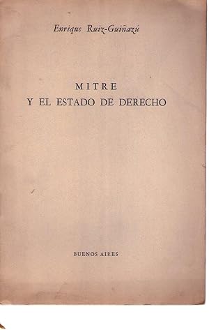Immagine del venditore per MITRE Y EL ESTADO DE DERECHO venduto da Buenos Aires Libros