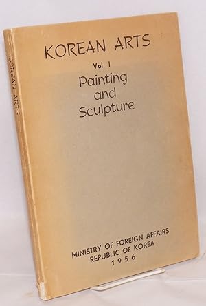 Imagen del vendedor de Korean arts; vol. I; painting and sculpture a la venta por Bolerium Books Inc.