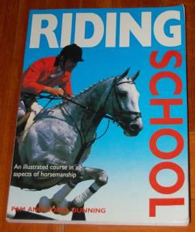 Seller image for Riding School An Illustrated Course in All Aspects of Horsemanship for sale by HORSE BOOKS PLUS LLC