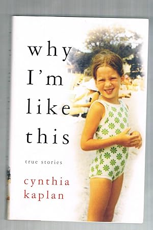 Seller image for Why I'm Like This: True Stories for sale by Riverhorse Books