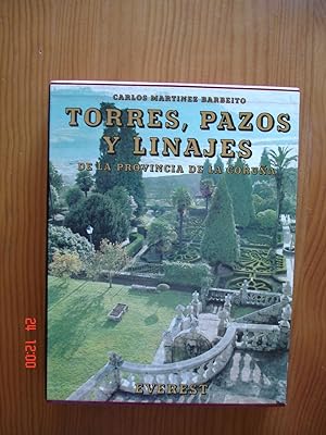 Torres, pazos y linajes de la provincia de La Coruña.