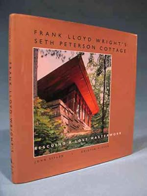 Bild des Verkufers fr Frank Lloyd Wright's Seth Peterson Cottage: Rescuing a Lost Masterwork zum Verkauf von Seacoast Books