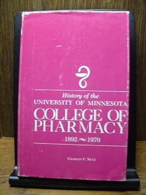 HISTORY OF THE UNIVERSITY OF MINNESOTA COLLEGE OF PHARMACY 1892 - 1970