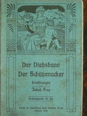 Seller image for Der Diebsbann. Der Schtzenacker. Zwei Erzhlungen in einem Heft. for sale by Antiquariat Tarter, Einzelunternehmen,