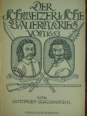 Bild des Verkufers fr Der schweizerische Bauernkrieg von 1653. Mit einer Umschlagzeichnung von Theo Wiesmann. zum Verkauf von Antiquariat Tarter, Einzelunternehmen,