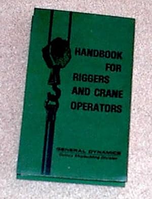 Image du vendeur pour Handbook for Riggers and Crane Operators mis en vente par Sea Chest Books