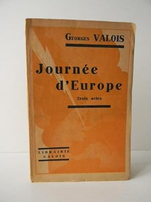 JOURNEE D'EUROPE. Trois actes.