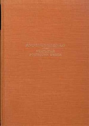 Angelus Silesius : sämtliche poetische Werke und eine Auswahl aus seinen Streitschriften. - (nur)...