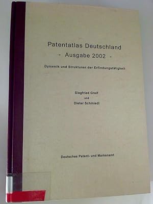 Patentatlas Deutschland. - Dynamik und Strukturen der Erfindungstätigkeit. Ausgabe 2002.