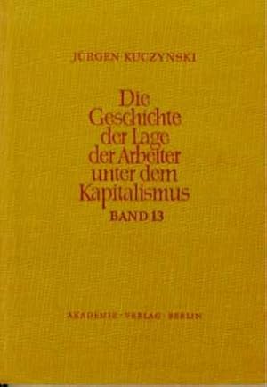 Die Geschichte der Lage der Arbeiter in Deutschland von 1789 bis zur Gegenwart Teil I: Dokumente ...