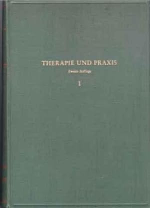 Therapie und Praxis. - Kompendium der universellen Therapie des praktischen Arztes. I - III