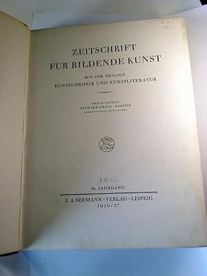 Zeitschrift für Bildende Kunst. 60. Jg. [84] / 1926/27. Mit der Beilage Kunstchronik und Kunstlit...