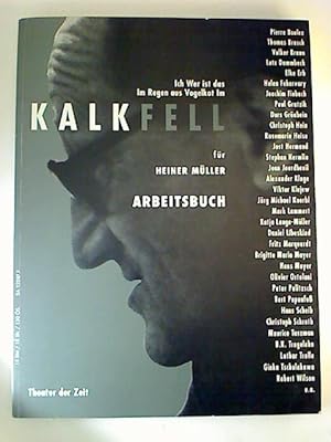 Ich Wer ist das Im Regen aus Vogelkot Im KALKFELL für Heiner Müller. Arbeitsbuch. - Buch der Erin...