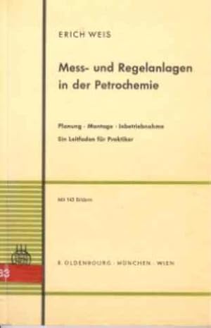 Mess- und Regelanlagen in der Petrochemie. - Planung, Montage, Inbetriebnahme. Ein Leitfaden für ...