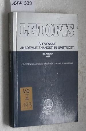 LETOPIS - Slovenske Akademije Znanosti in umetnosti - 38. Knjiga / 1987. The Yearbook of the Slov...