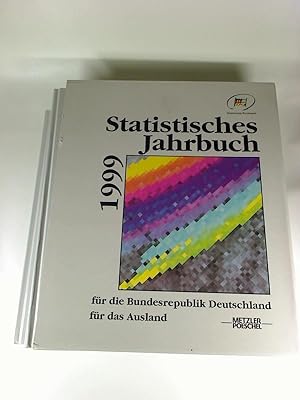 Statistisches Jahrbuch 1999 für die Bundesrepublik Deutschland und für das Ausland.