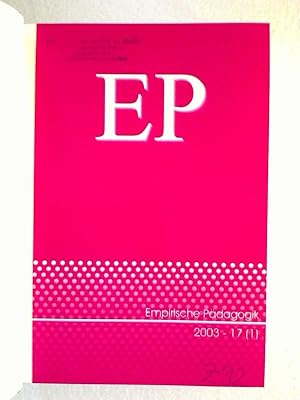 Empirische Pädagogik EP. - 17. Jg. / 2003 (gebundener Jahresbd.)
