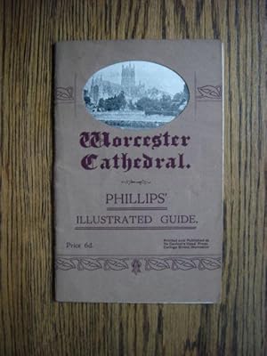 Worcester Cathedral. Phillips Illustrated Guide