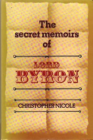Seller image for The Secret memoirs of Lord Byron for sale by Chaucer Head Bookshop, Stratford on Avon