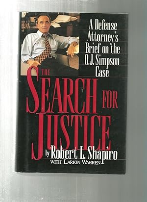 Immagine del venditore per THE SEARCH FOR JUSTICE A Defense Attorney's Brief on the O.J. Simpson Case venduto da ODDS & ENDS BOOKS