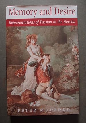 Immagine del venditore per Memory and Desire - Representations of Passion in the Novella venduto da George Kelsall Booksellers, PBFA, BA