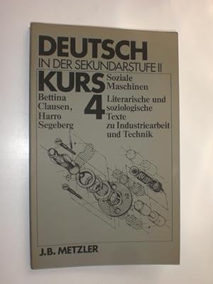 Seller image for Soziale Maschinen. Literarische und soziologische Texte zu Industriearbeit und Technik. Kurs 4. Deutsch in der Sekundarstufe II. for sale by Stefan Kpper