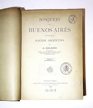 Bosquejo de Buenos Aires: Capital de La Nacin Argentina. Tomo 1.