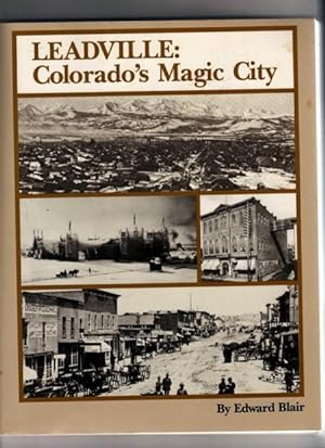 Leadville: Colorado's Magic City
