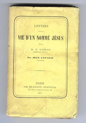 Seller image for Lettres sur la vie d'un nomm Jsus selon M. E. Renan for sale by MAGICBOOKS