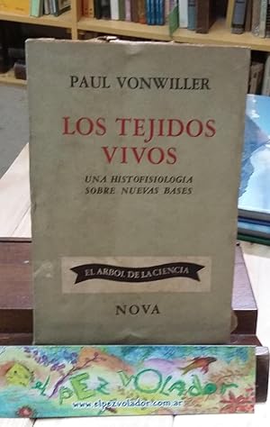 Los Tejidos Vivos, Una Histofisiologia Sobre Nuevas Bases