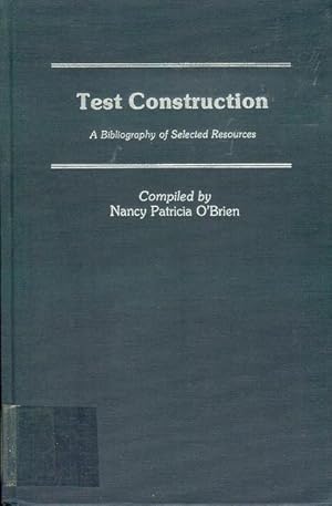 Image du vendeur pour Test Construction: A Bibliography of Selected Resources mis en vente par Bookmarc's