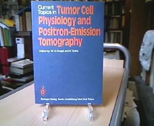 Bild des Verkufers fr Current topics in tumor cell physiology and positronemission tomography. ed. by W. H. Knapp and K. Vyska. With a foreword by O. Westphal zum Verkauf von Antiquariat Michael Solder