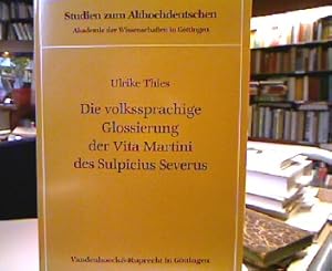 Die volkssprachige Glossierung der Vita Martini des Sulpicius Severus. Studien zum Althochdeutsch...