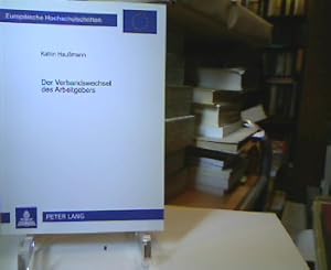 Der Verbandswechsel des Arbeitgebers. Europäische Hochschulschriften : Reihe 2, Rechtswissenschaft