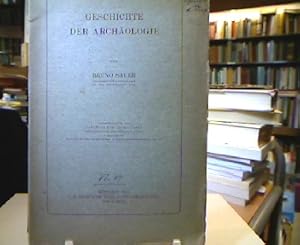 Geschichte der Archäologie. Sonderdruck aus Handbuch der Archäologie. Herausgegeben von Heinrich ...